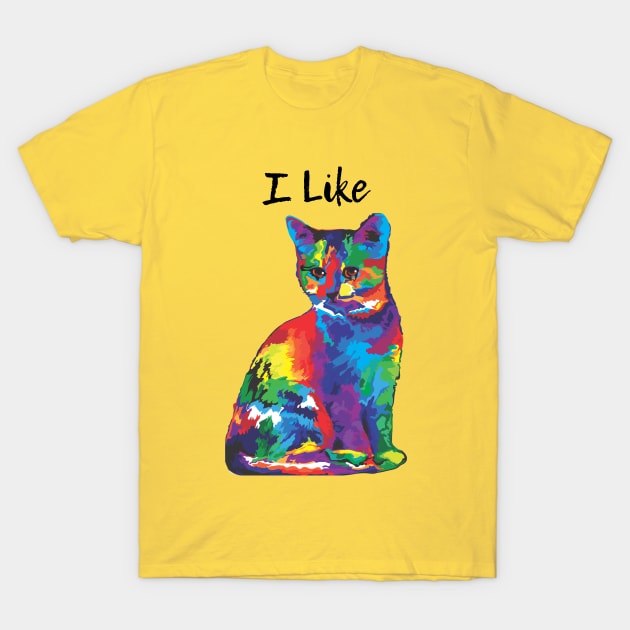 I Like Kitties T-Shirt by CasualTeesOfFashion